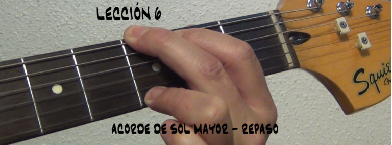 Acorde Sol Mayor (Lección 6)