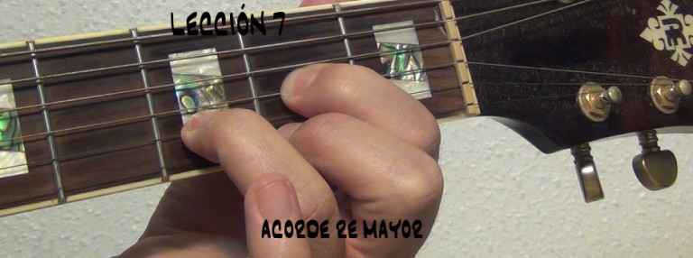 El acorde de Re mayor. Técnica de bajos y posición del pulgar izquierdo. (Lección 7)
