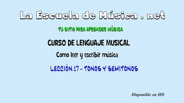 Tonos y semitonos musicales :  un concepto importante (lección 17)