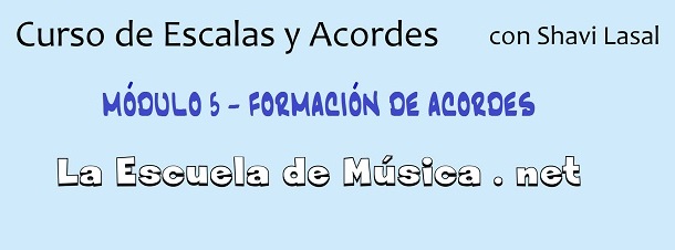 Los acordes musicales : cómo se forman (Módulo 5 – Lecciones 8 y 9)